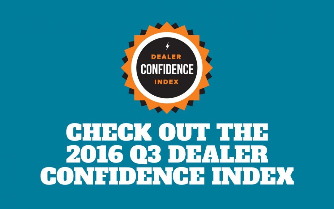 Check Out The Q3 2016 Dealer Confidence Index