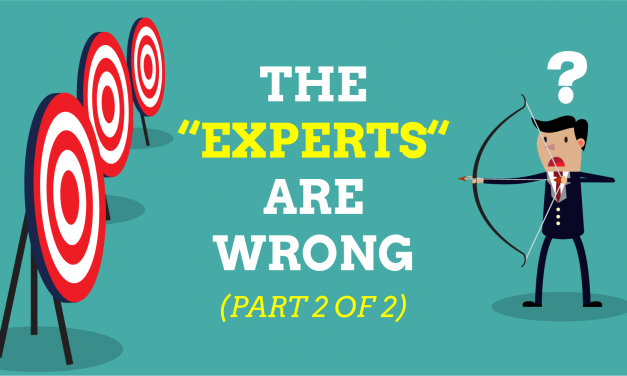 The Experts Are Wrong (Part 2 of 2)